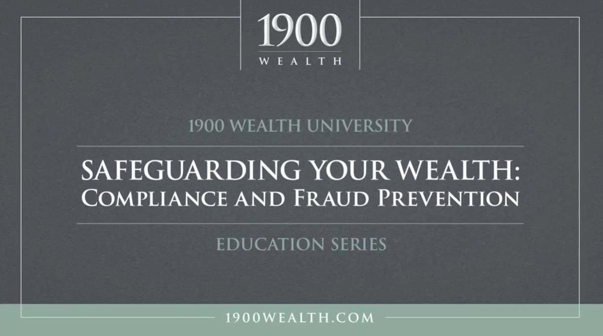 A presentation slide titled Safeguarding Your Wealth: Compliance and Fraud Prevention from 1900 Wealth University Education Series, with the 1900 Wealth logo and website 1900wealth.com at the bottom.